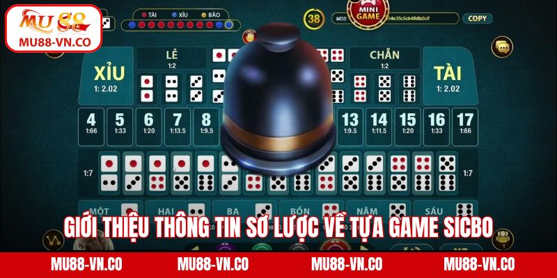 Giới thiệu thông tin sơ lược về tựa game Sicbo