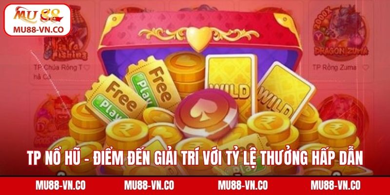 Tp nổ hũ